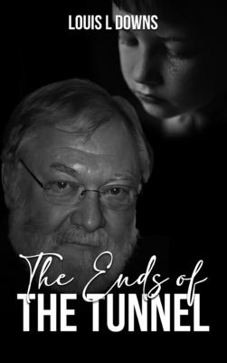 The Ends Of The Tunnel - Louis L. Downs