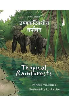 Coperta cărții 'Tropical Rainforests (Hindi-English): उष्णकटिबंधीय वर्ष - Anita Mccormick'