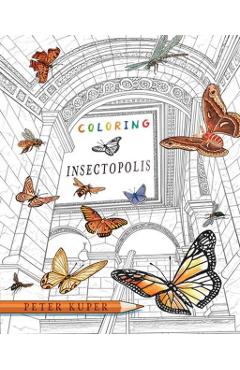 Coloring Insectopolis - Peter Kuper