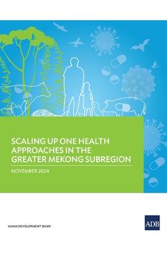 Poza produsului Scaling Up One Health Approaches in the Greater Mekong Subregion - 