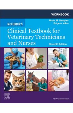 Workbook for McCurnin's Clinical Textbook for Veterinary Technicians and Nurses - Oreta M. Samples