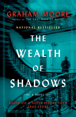 The Wealth of Shadows - Graham Moore