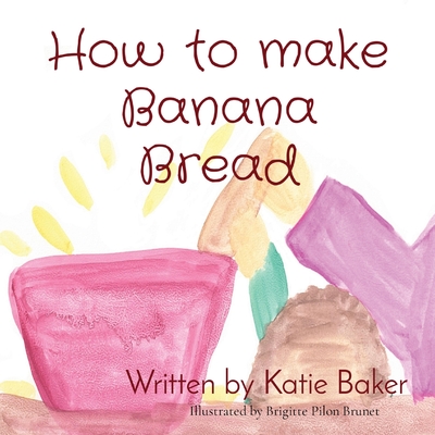 How to make Banana Bread - Katie Baker