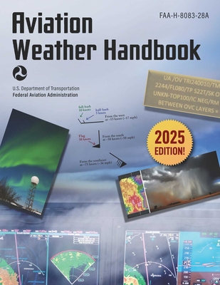 Aviation Weather Handbook (2025): Faa-H-8083-28a - 