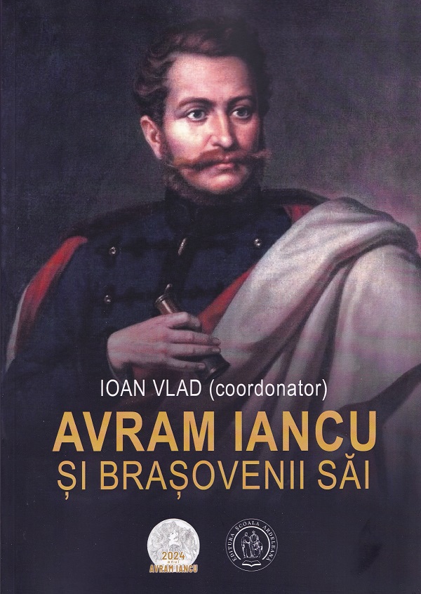Avram Iancu si brasovenii sai - Ioan Vlad