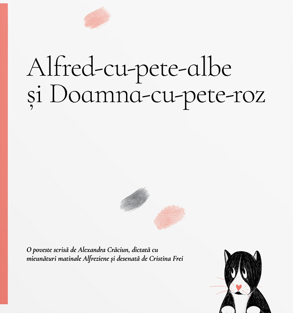 Alfred-cu-pete-albe si Doamna-cu-pete-roz - Alexandra Craciun