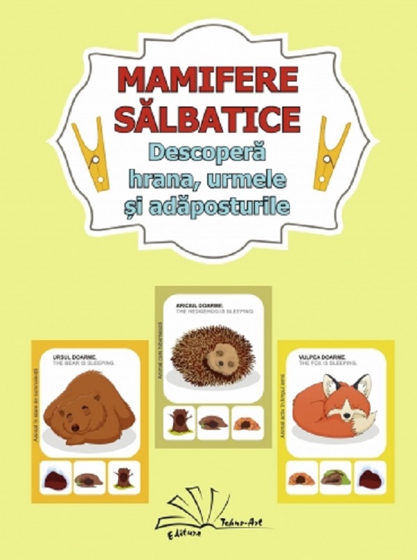 Mamifere salbatice. Descopera hrana, urmele si adaposturile - Daniela Dosa