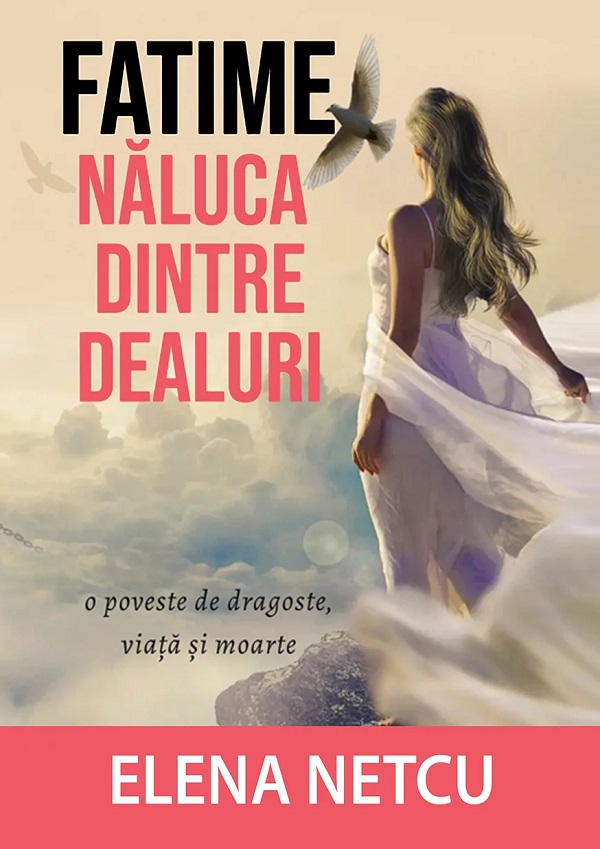 Fatime, naluca dintre dealuri - Elena Netcu