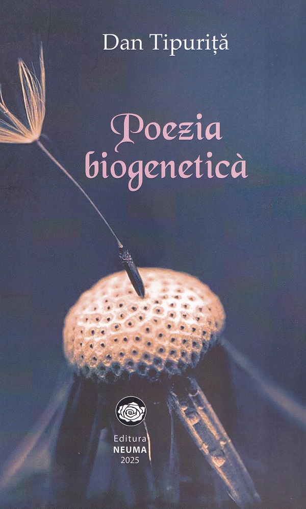 Poezia biogenetica - Dan Tipurita