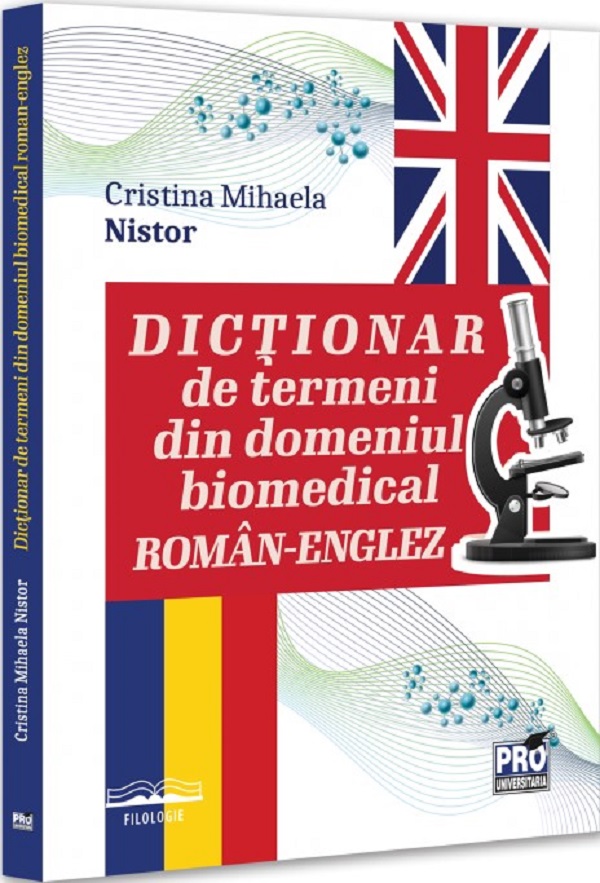 Dictionar de termeni din domeniul biomedical roman-englez - Cristina Mihaela Nistor