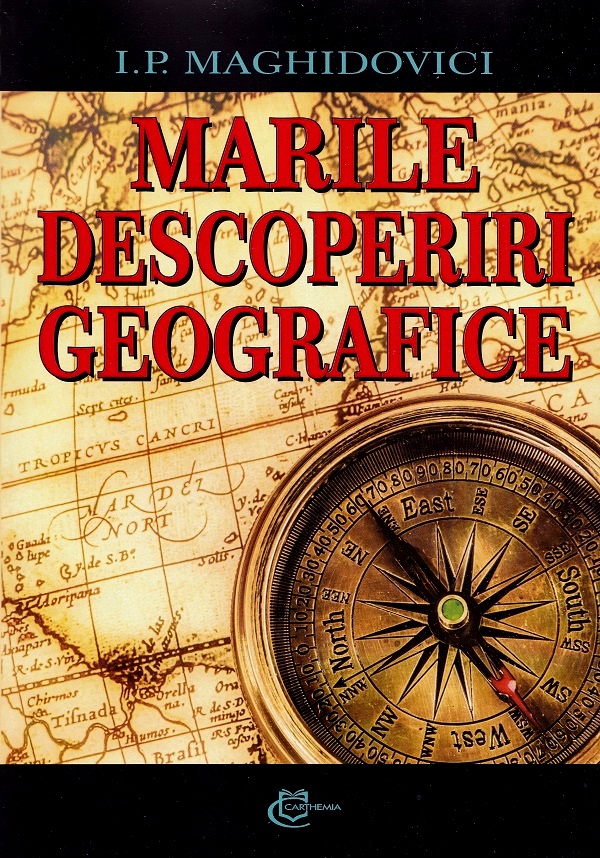 Marile descoperiri geografice - I.P. Maghidovici