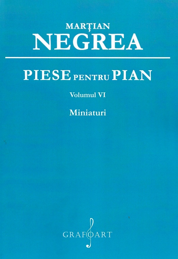 Piese pentru pian Vol.6: Miniaturi - Martian Negrea