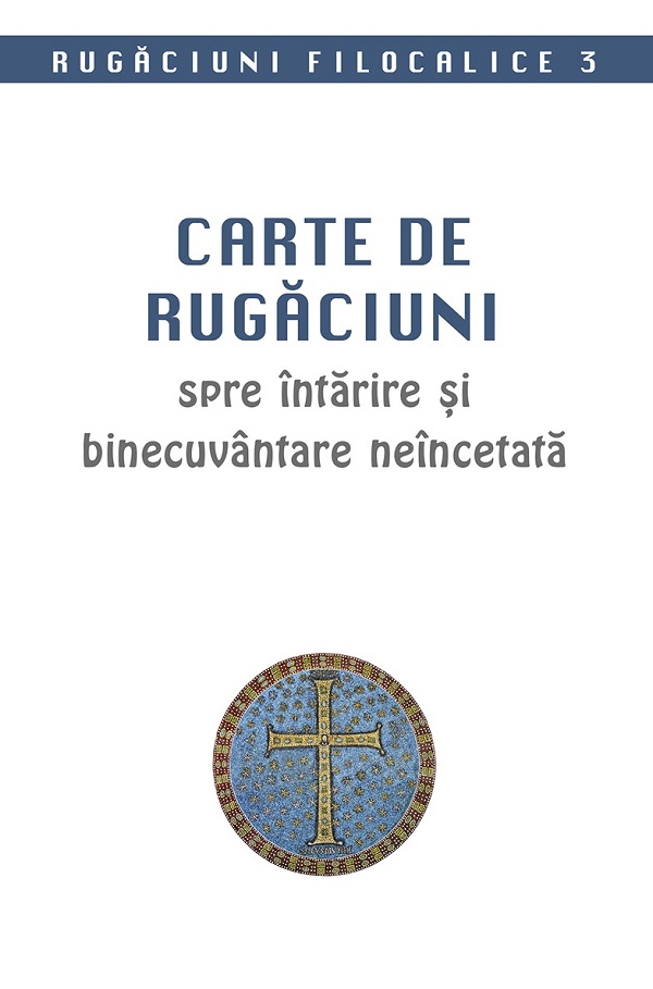 Carte de rugaciuni spre intarire si binecuvantare neincetata