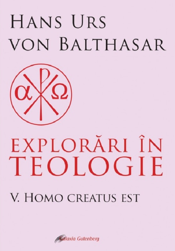 Explorari in teologie Vol.5: Homo creatus est - Hans Urs Von Balthasar