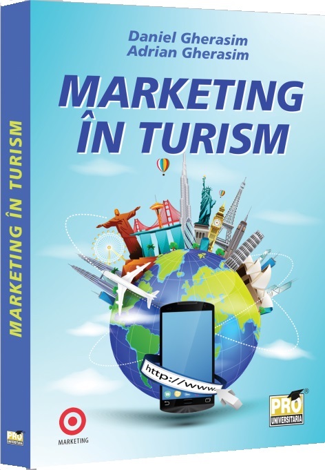 Marketing in turism - Daniel Gherasim, Adrian Gherasim