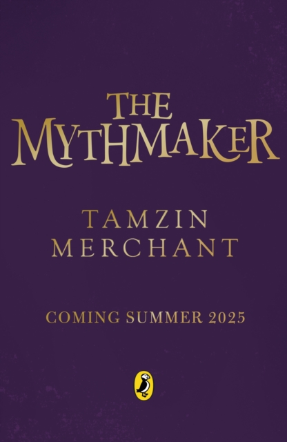 Mythmakers - Tamzin Merchant