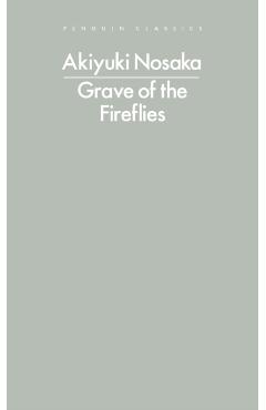 Coperta cărții 'Grave of the Fireflies - Akiyuki Nosaka'