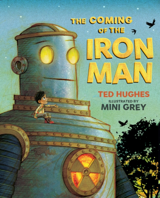 Coming of the Iron Man - Ted Hughes