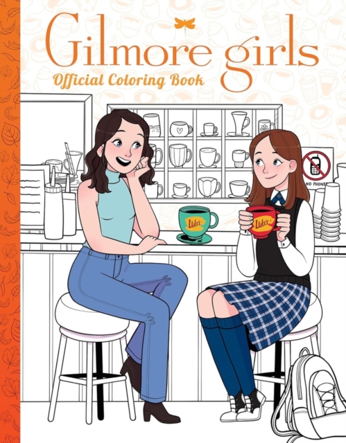 Gilmore Girls: The Official Coloring Book -