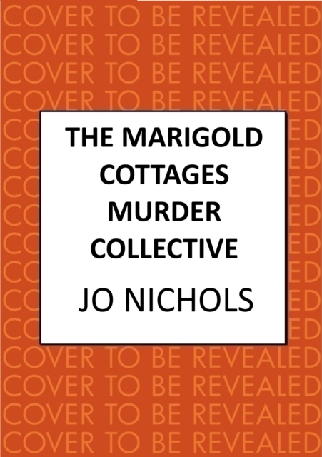 Marigold Cottages Murder Collective - Jo Nichols