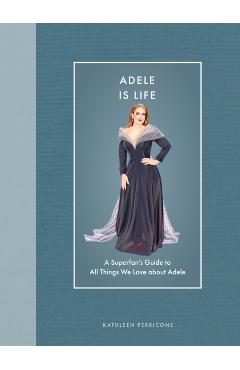 Adele Is Life - Kathleen Perricone