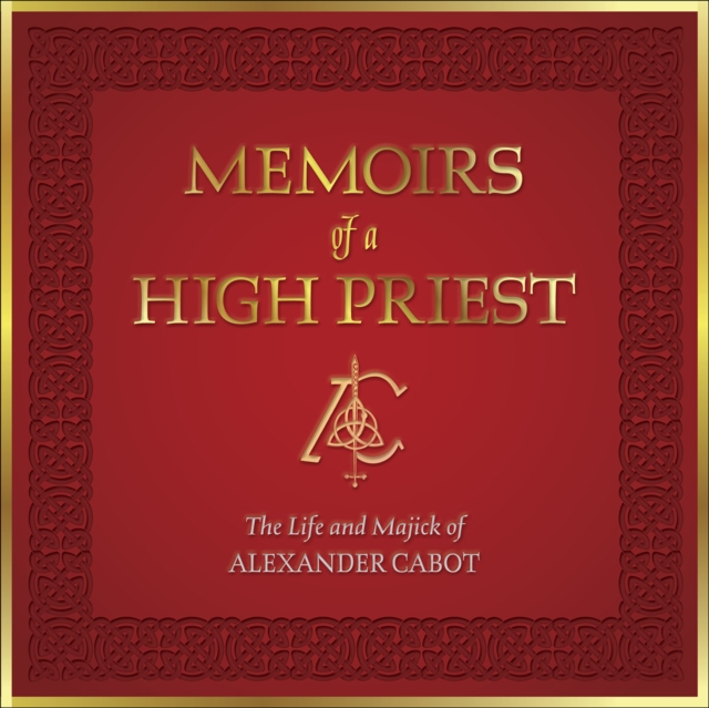Coperta cărții 'Memoirs of a High Priest - Alexander Cabot'