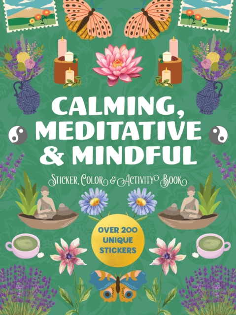 Calming, Meditative and Mindful Sticker, Color & Activity Book -