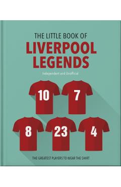 The Little Book of Liverpool Legends -