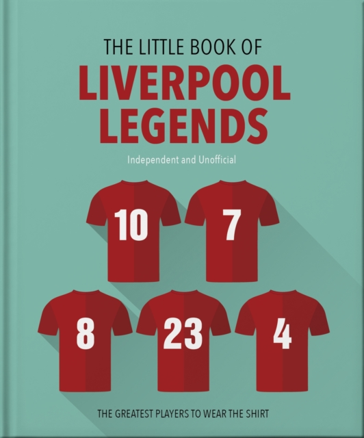 The Little Book of Liverpool Legends -