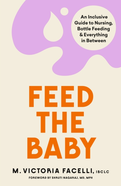 Feed the Baby - M. Victoria Facelli Ibclc