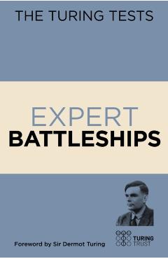 Poza produsului Turing Tests Expert Battleships - Eric Saunders