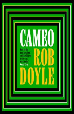 Coperta cărții 'Cameo - Rob Doyle'