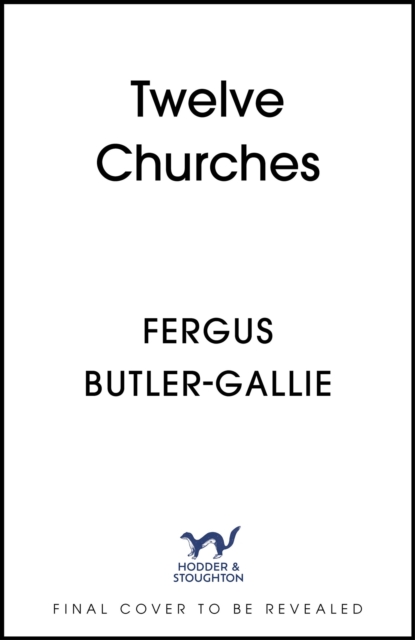 Twelve Churches - Fergus Butler-gallie