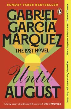 Coperta cărții 'Until August - Gabriel Garcia Marquez'
