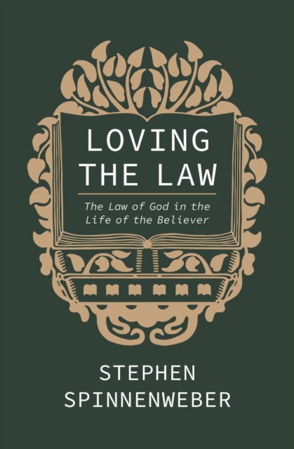 Loving the Law - Stephen Spinnenweber