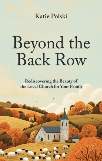 Beyond the Back Row - Katie Polski