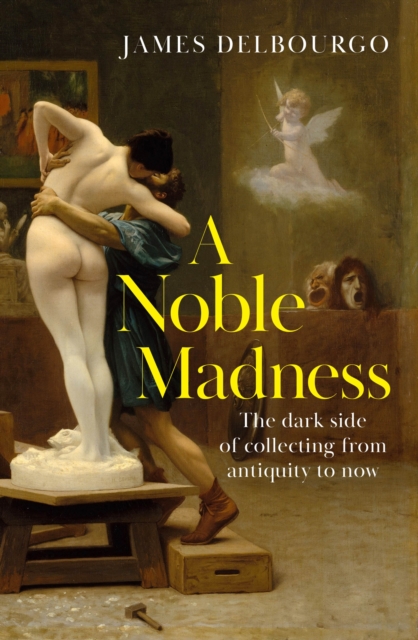 Noble Madness - James Delbourgo