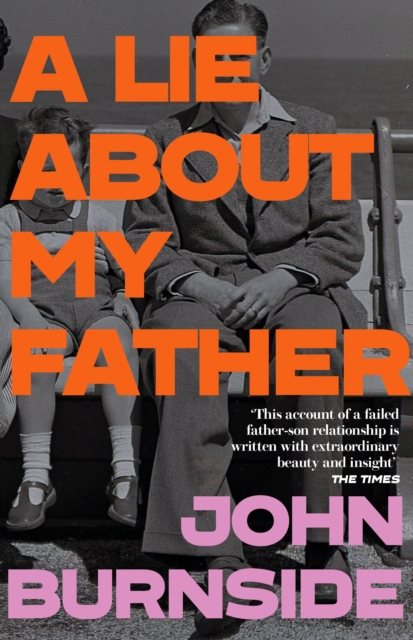 Lie About My Father - John Burnside