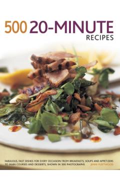 Coperta cărții '500 20 Minute Recipes - Jenni Fleetwood'