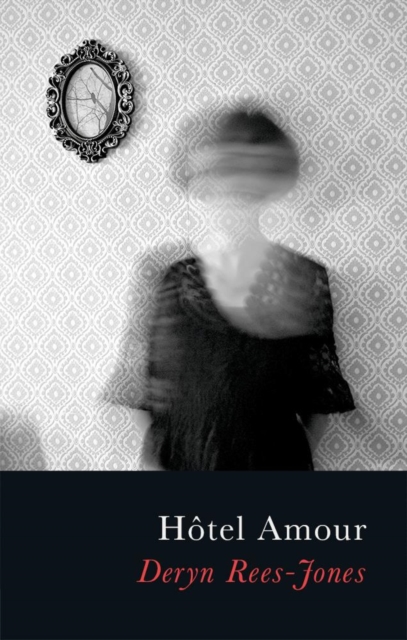 Hotel Amour - Deryn Rees-jones