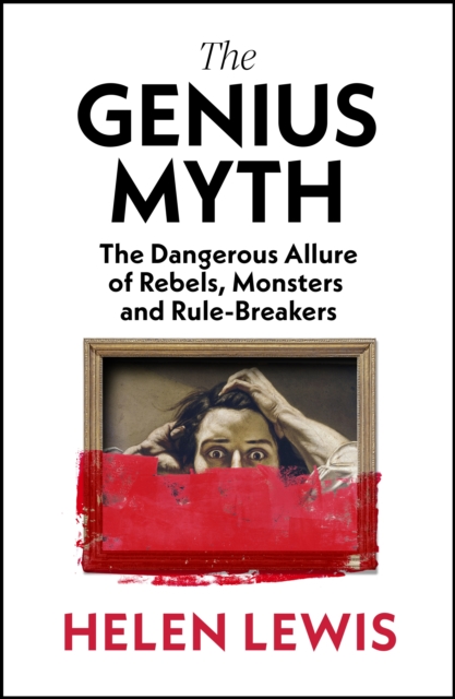 Genius Myth - Helen Lewis