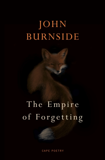 Empire of Forgetting - John Burnside