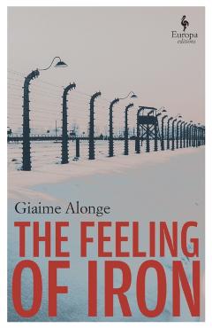Coperta cărții 'Feeling Of Iron - Giaime Alonge'