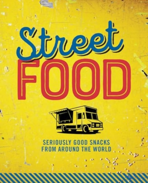 Street Food - Ryland Peters & Small