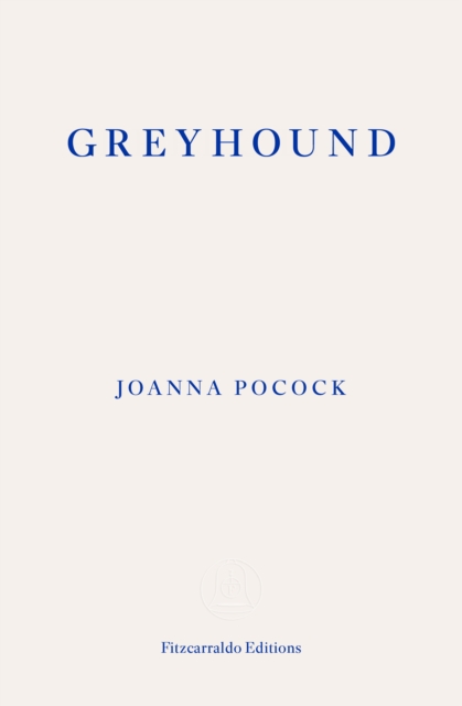 Greyhound - Joanna Pocock