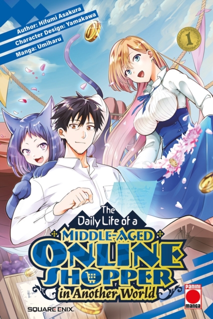 Daily Life of a Middle-Aged Online Shopper In Another World Volume 1 - Hifumi Asakura