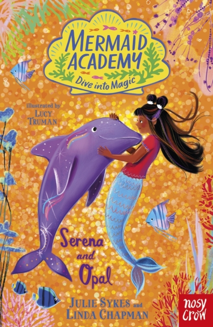 Mermaid Academy: Serena and Opal - Julie|chapman Sykes