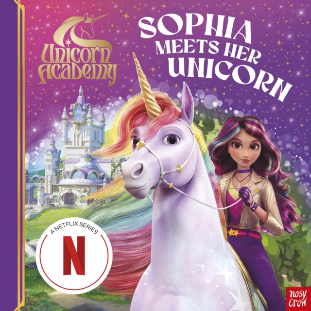 Unicorn Academy: Sophia Meets Her Unicorn -