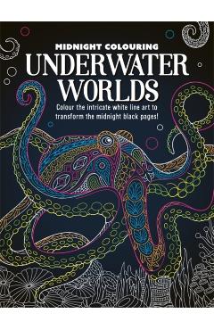 Coperta cărții 'Midnight Colouring: Underwater Worlds -'