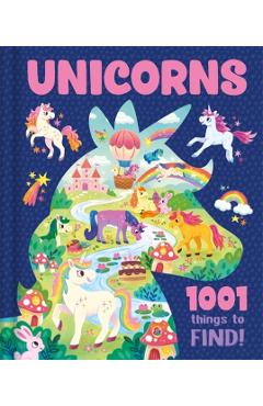 Coperta cărții 'Unicorns: 1001 Things to Find -'